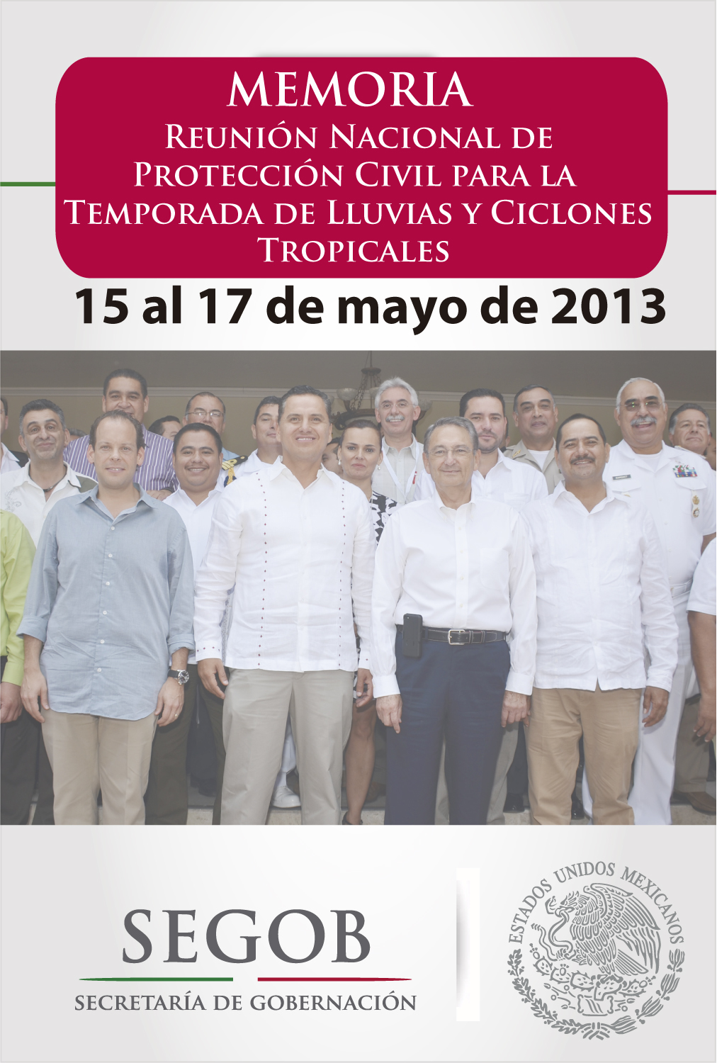 Reuni�n Nacional de Protecci�n Civil para la Temporada de Lluvias y Ciclones Tropicales 2013